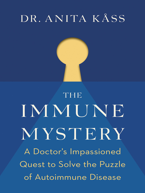 Title details for The Immune Mystery by Dr. Anita Kåss - Available